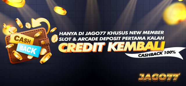 JAGO77 BONUS CASHBACK NEW MEMBER 100%